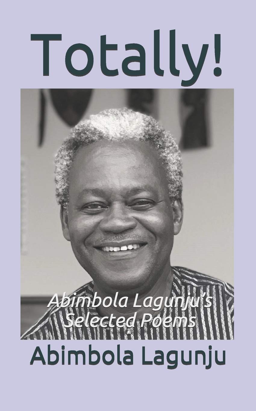 Totally!: Abimbola Lagunju’s Selected Poems coverpage