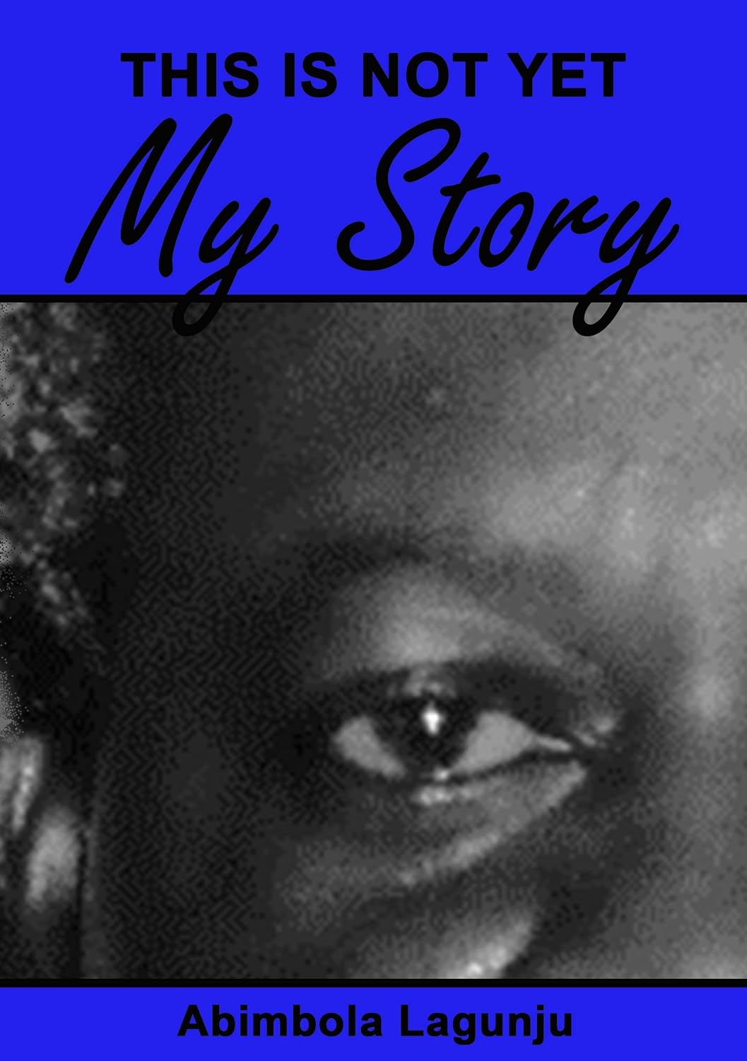 This Is Not Yet My Story coverpage